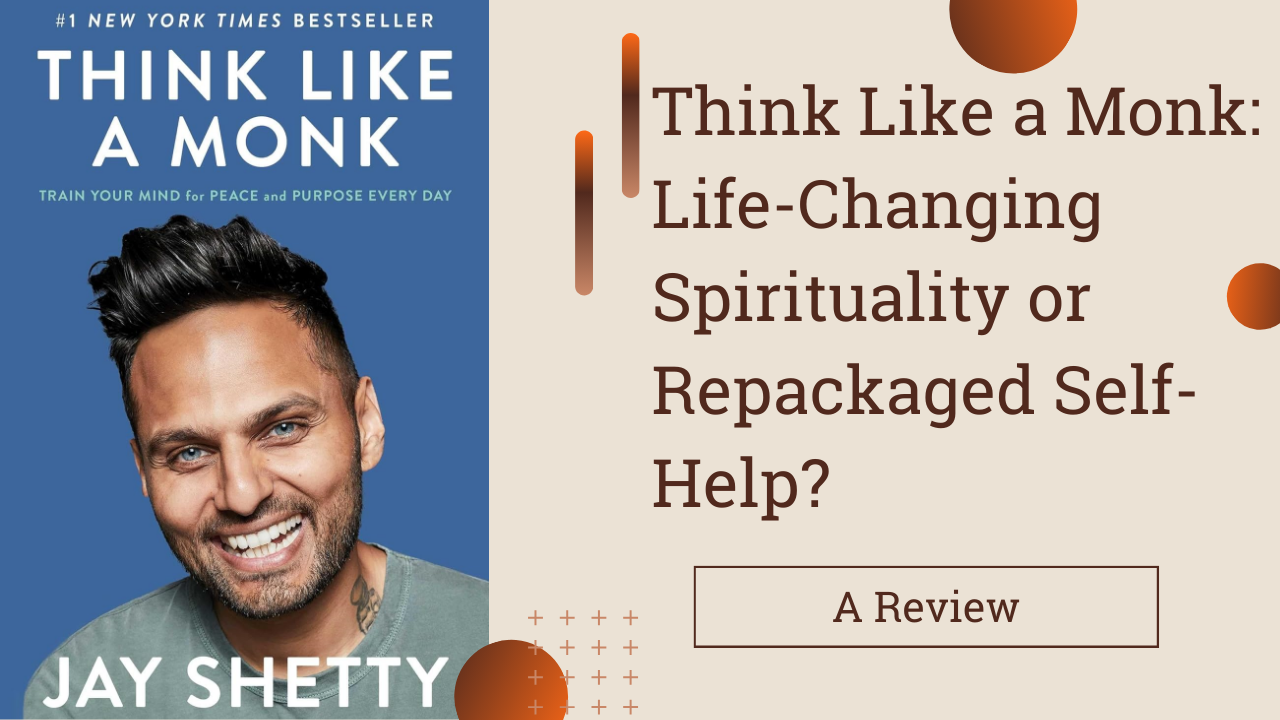 Read more about the article Think Like a Monk: Life-Changing Spirituality or Repackaged Self-Help? A Review